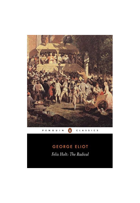 Felix Holt, the Radical (Penguin Classics)