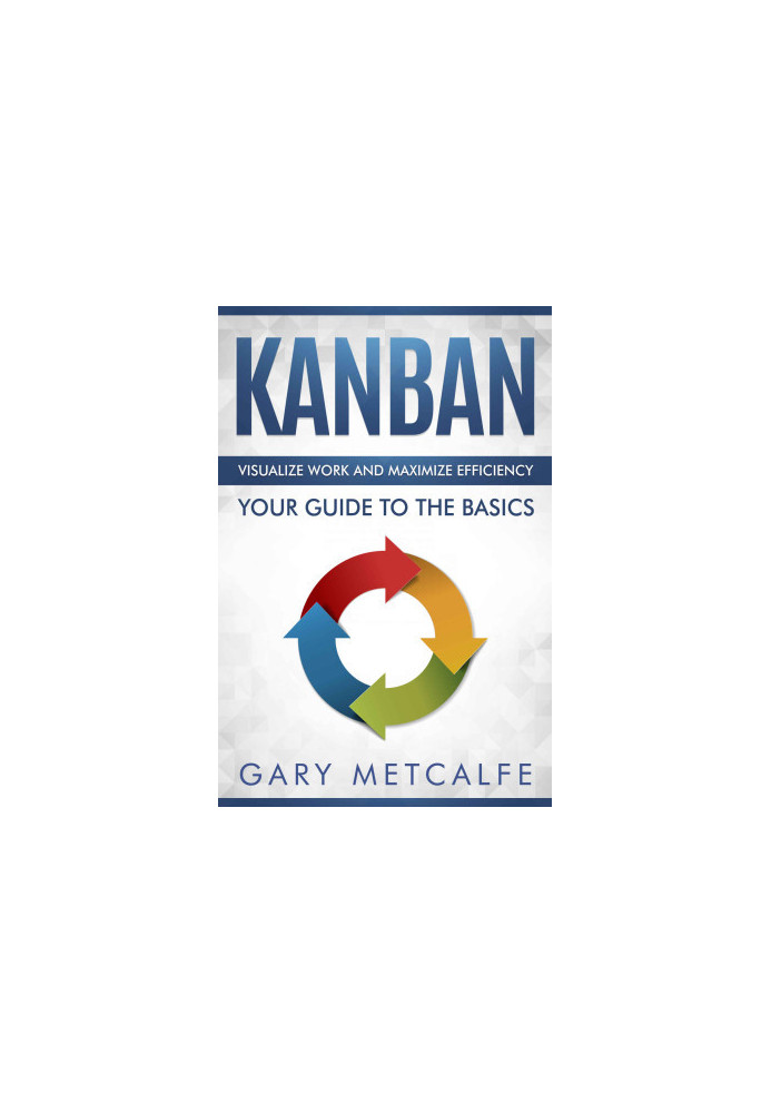 Kanban: Visualize work and maximize efficiency- Your guide to the basics