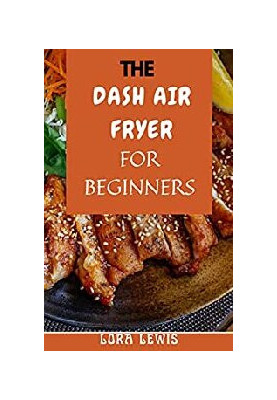 The Dash Diet Cookbook for Beginners Stер Bу Step Guіdе To The Dash Diet Cookbook for Beginner