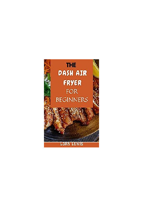 The Dash Diet Cookbook for Beginners Stер Bу Step Guіdе To The Dash Diet Cookbook for Beginner