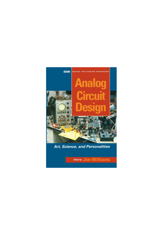 Analog Circuit Design: Art, Science and Personalities