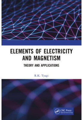 Elements of Electricity and Magnetism: Theory and Applications