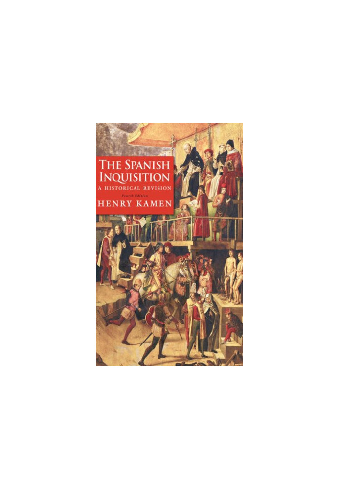 The Spanish Inquisition: A Historical Revision