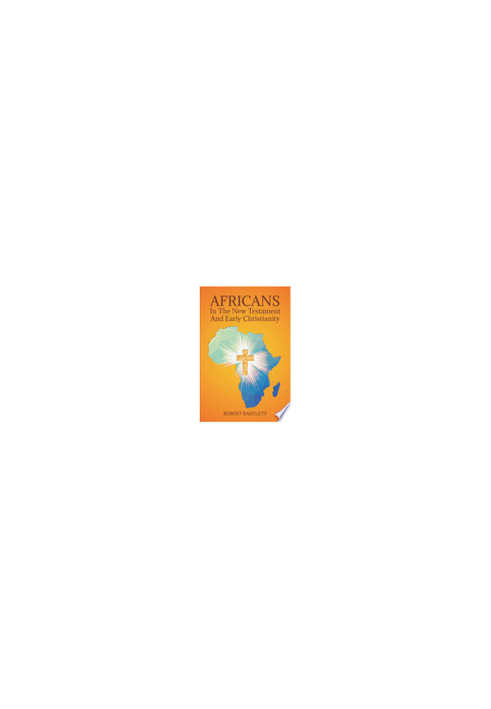 Africans in the New Testament and Early Christianity