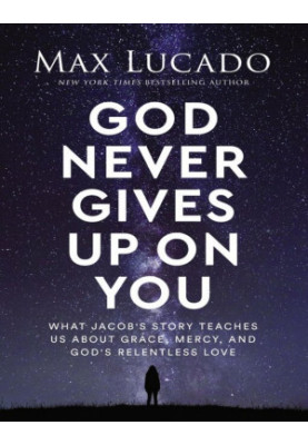 God Never Gives Up on You