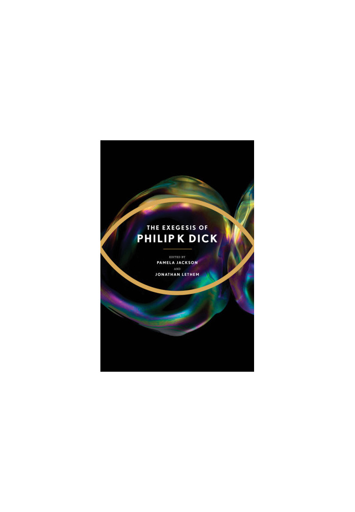 The Exegesis of Philip K. Dick