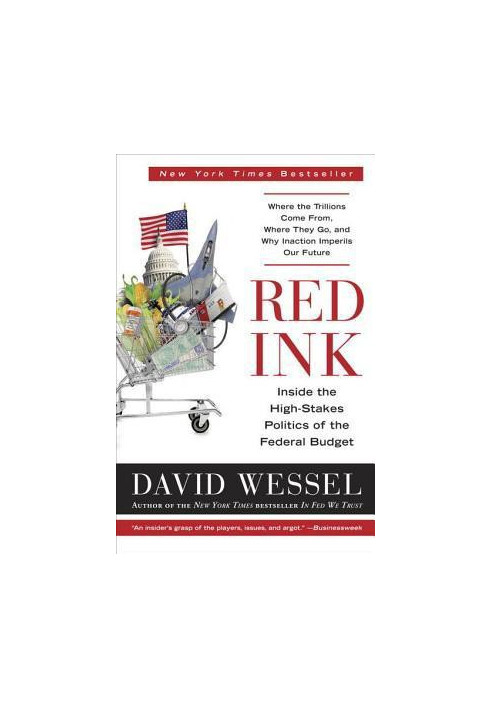 Red Ink: Inside the High-Stakes Politics of the Federal Budget