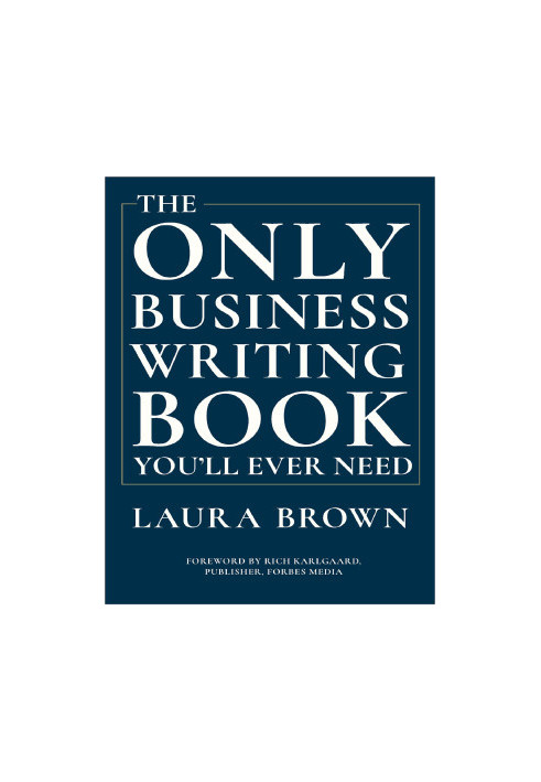 The Only Business Writing Book You'll Ever Need