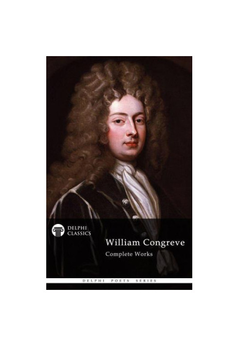 Complete Works of William Congreve