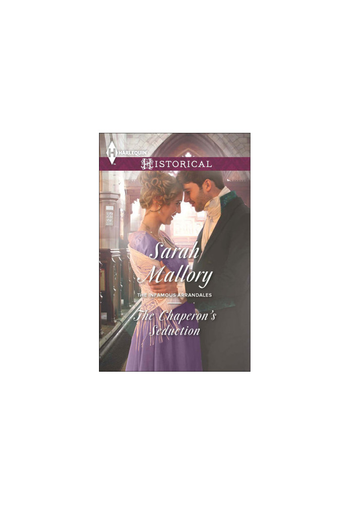 [The Infamous Arrandales 01] • The Chaperon's Seduction