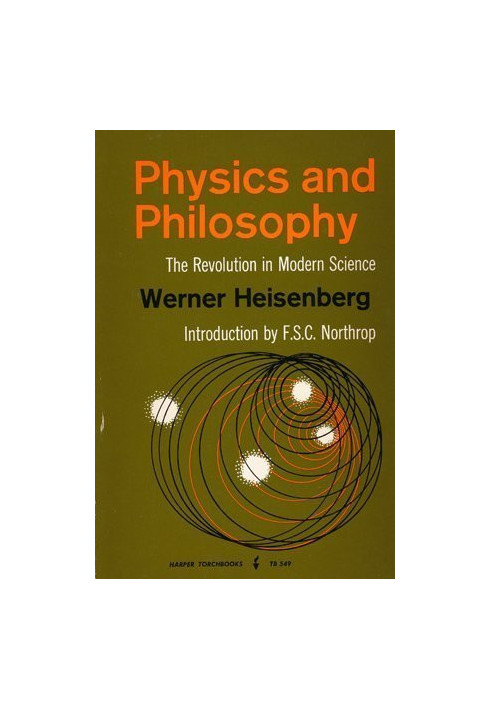 Physics and philosophy the revolution in modern science