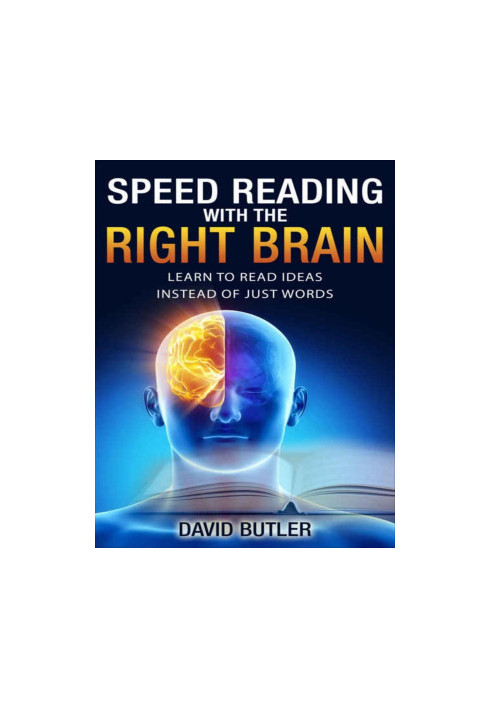 Speed Reading with the Right Brain: Learn to Read Ideas Instead of Just Words - PDFDrive.com