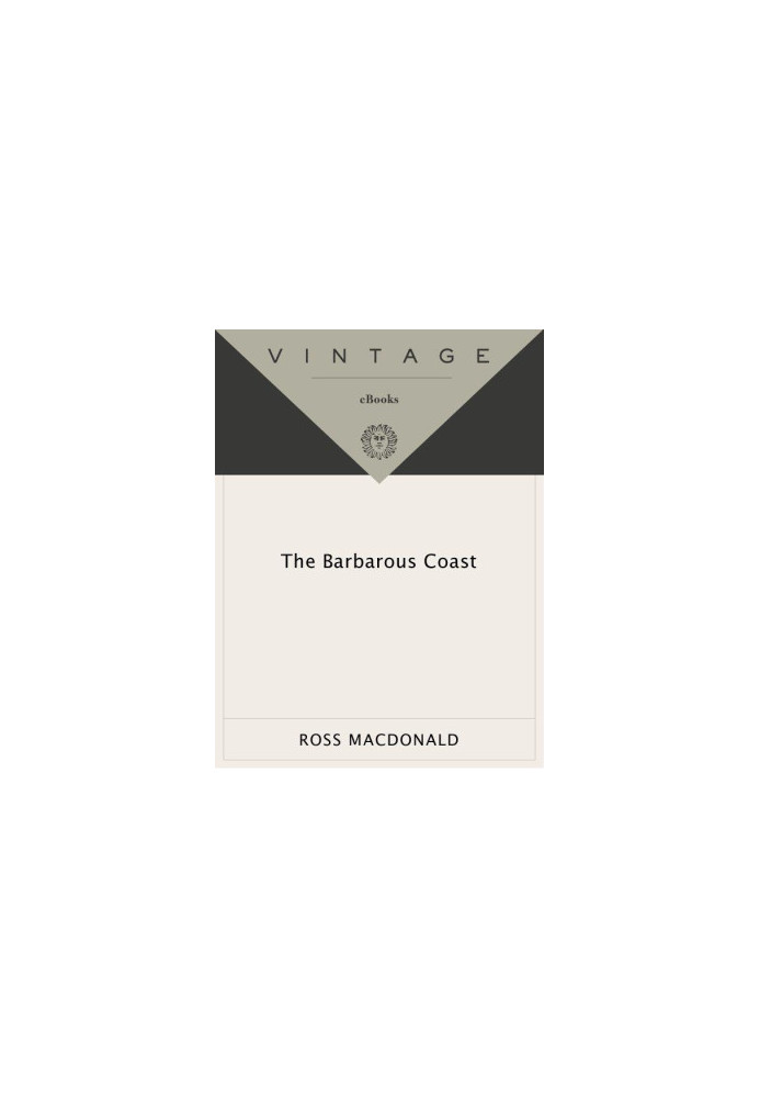 [Lew Archer 06] • The Barbarous Coast