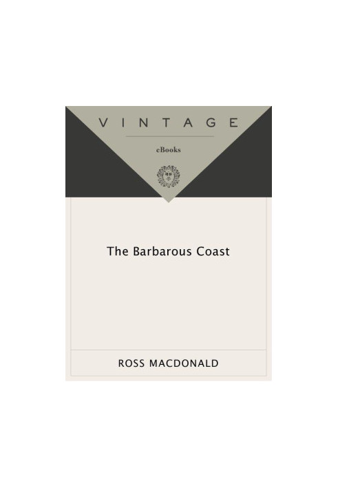 [Lew Archer 06] • The Barbarous Coast