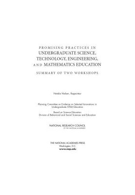 Promising Practices in Undergraduate Science, Technology, Engineering, and Mathematics Education: Summary of Two Workshops