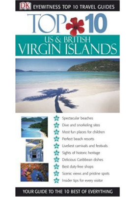 Top 10 US, British Virgin Islands (Eyewitness Top 10 Travel Guides)