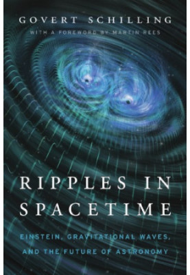 Ripples in Spacetime: Einstein, Gravitational Waves, and the Future of Astronomy