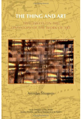 The thing and art : two essays on the ontotopy of the work of art