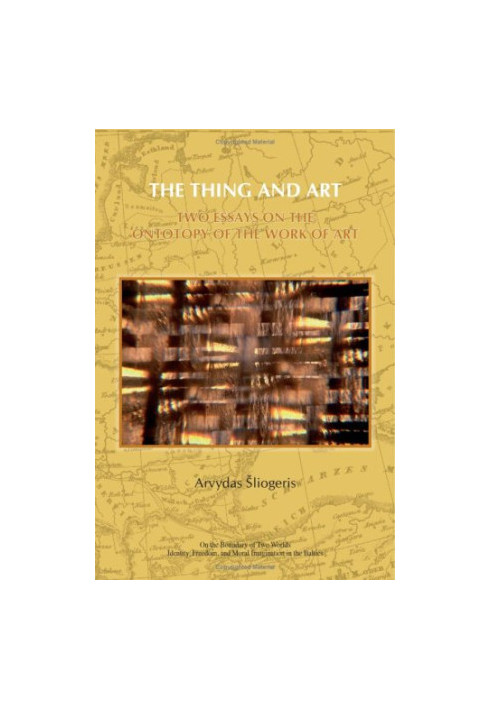 The thing and art : two essays on the ontotopy of the work of art