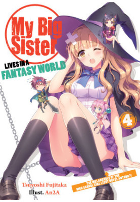 My Big Sister Lives in a Fantasy World 4: The Melancholy of the High School Girl Light Novel Author?!
