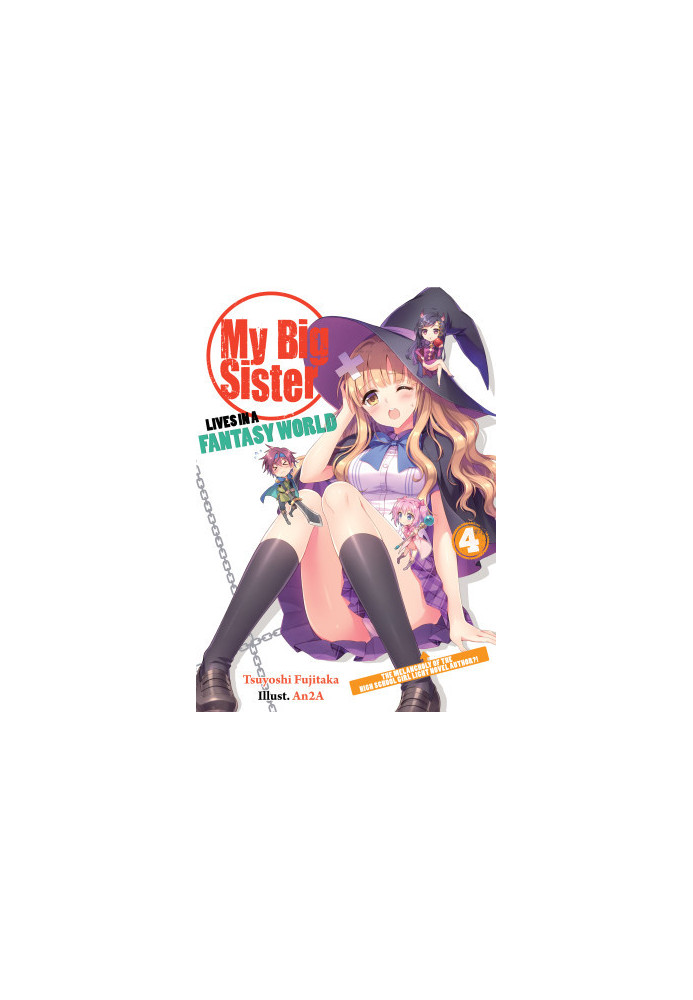 My Big Sister Lives in a Fantasy World 4: The Melancholy of the High School Girl Light Novel Author?!