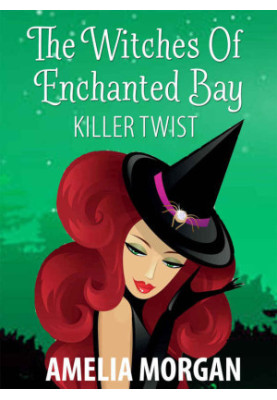 [The Witches of Enchanted Bay 03] • Killer Twist