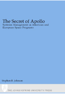 The Secret of Apollo: Systems Management in American and European Space Programs