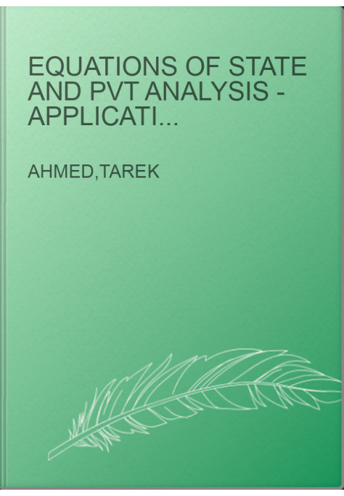 Equations of State and PVT Analysis - Applications for Improved Reservoir Modeling