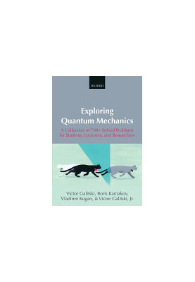 Exploring Quantum Mechanics: A Collection of 700+ Solved Problems for Students, Lecturers, and Researchers