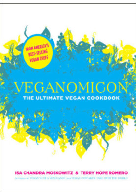 Veganomicon: the ultimate vegan cookbook