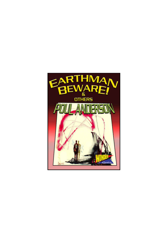 Earthman, Beware! and others