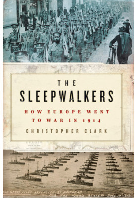 The Sleepwalkers · How Europe Went to War in 1914