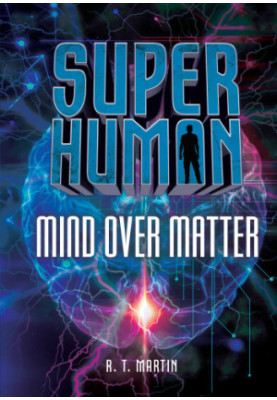 Mind over Matter (Superhuman)