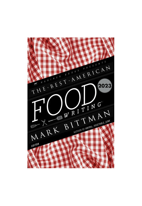 The Best American Food Writing 2023