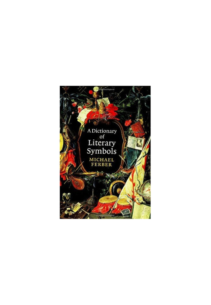 A Dictionary of Literary Symbols