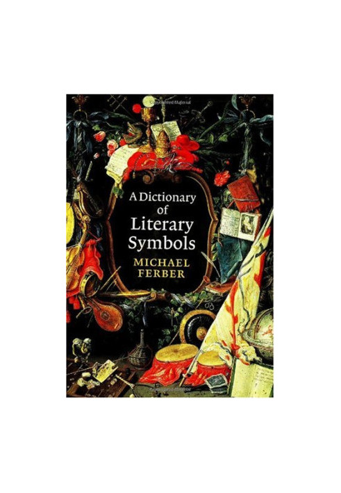 A Dictionary of Literary Symbols