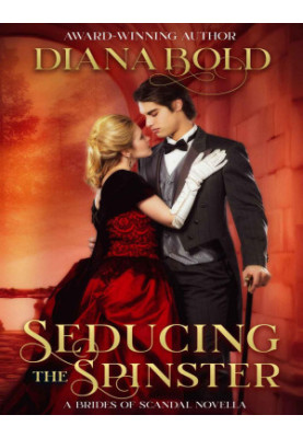 Seducing the Spinster (Brides of Scandal, 4)