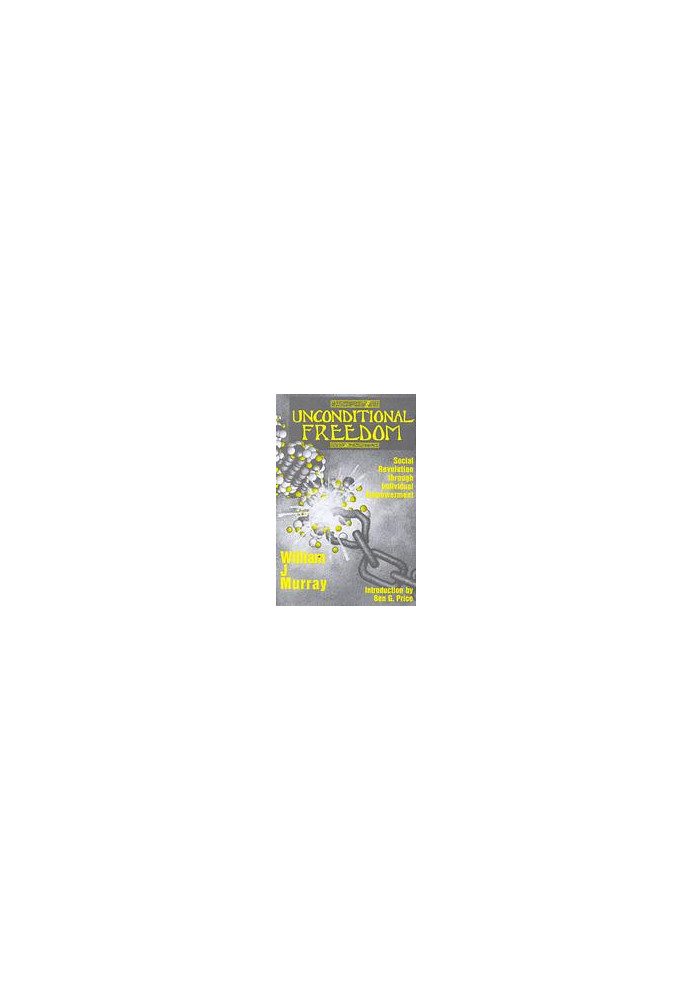 Unconditional freedom: social revolution through individual empowerment