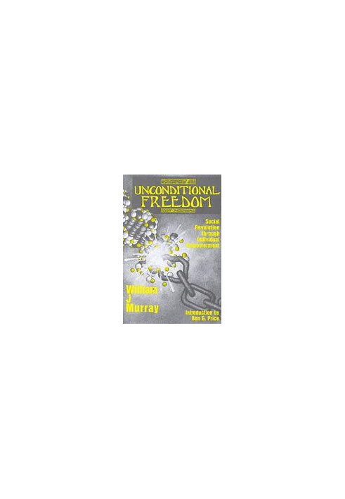 Unconditional freedom: social revolution through individual empowerment