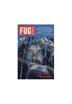 Fug You: An Informal History of the Peace Eye Bookstore, the Fuck You Press, the Fugs, and Counterculture in the Lower East S