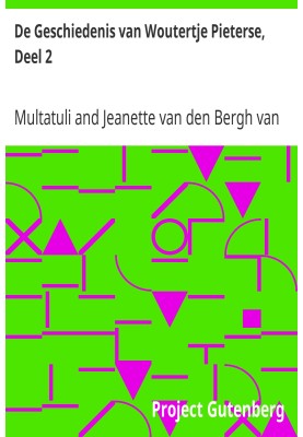 The History of Woutertje Pieterse, Part 2 Collected from the 'ideas'