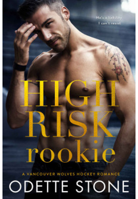 High Risk Rookie: A Vancouver Wolves Hockey Romance