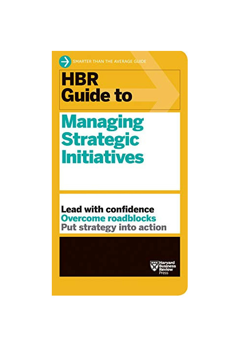 HBR Guide to Managing Strategic Initiatives