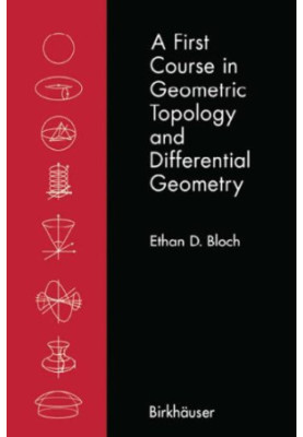 A First Course in Geometric Topology and Differential Geometry