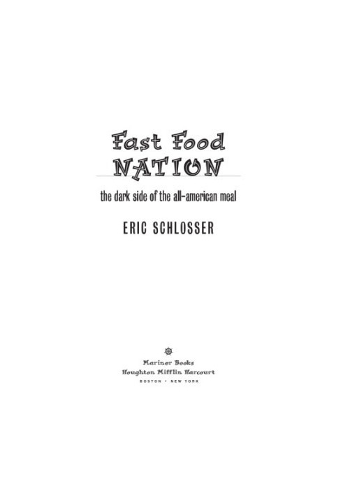 Fast Food Nation: The Dark Side of the All-American Meal