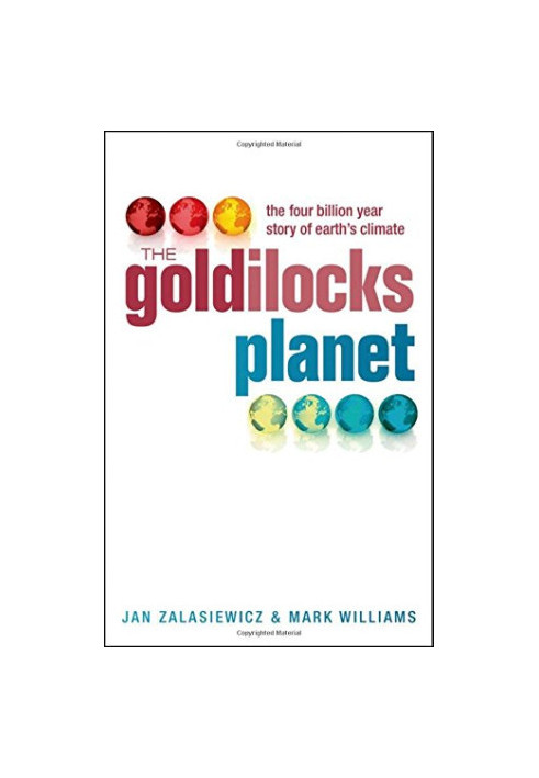 The Goldilocks planet - the four billion year story of earth's climate (2013)