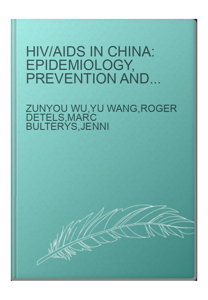 HIV/AIDS in China: Epidemiology, Prevention and Treatment