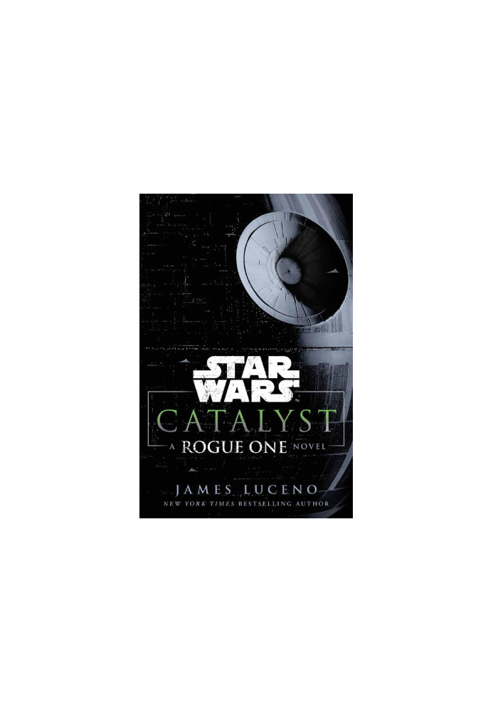 Catalyst: A Rogue One Novel