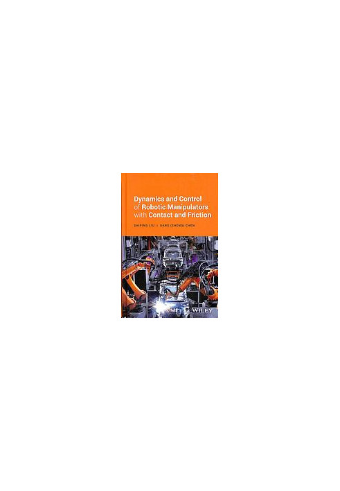 Dynamics and control of robotic manipulators with contact and friction