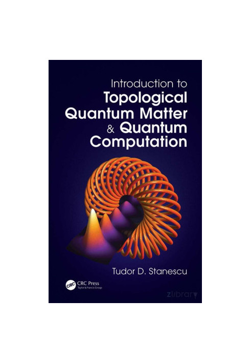 An Introduction to Quantum Topological Matter and Quantum Computation